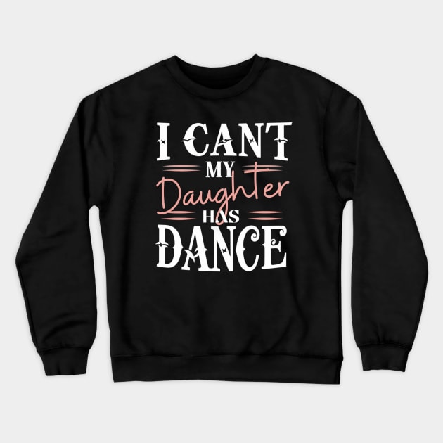 Dance-dad Crewneck Sweatshirt by Funny sayings